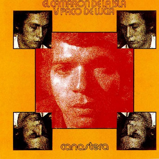 Camarón & Paco de Lucía (4): «1972, ¿La Canastera, un nuevo estilo para el flamenco?