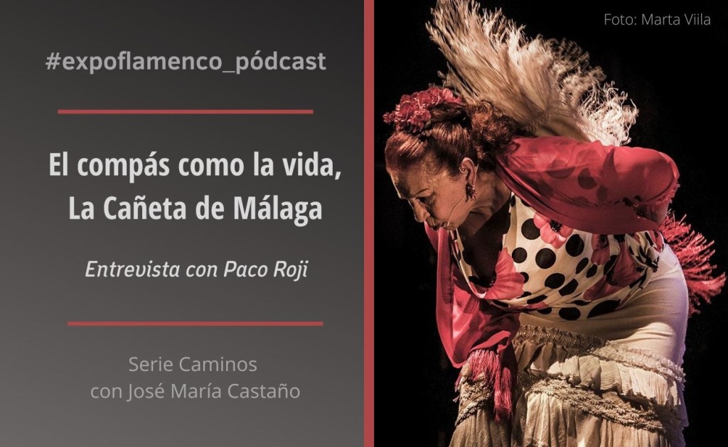 Pódcast | ‘El compás como la vida: La Cañeta de Málaga’