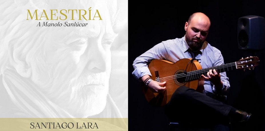 ‘Maestría’, el homenaje de Santiago Lara a Manolo Sanlúcar (vídeo)