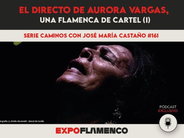Pódcast | El directo de Aurora Vargas, una flamenca de cartel&nbsp;(I)