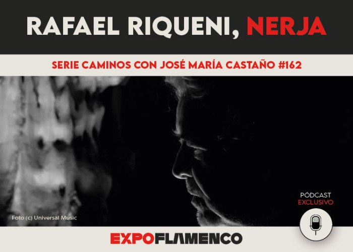 Pódcast | Rafael Riqueni,&nbsp;‘Nerja’