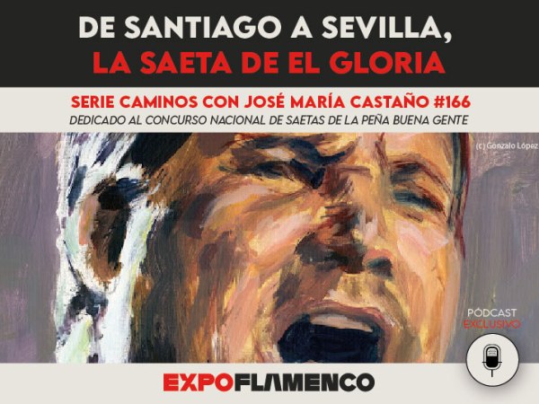 Pódcast | De Santiago a Sevilla, la saeta de El&nbsp;Gloria
