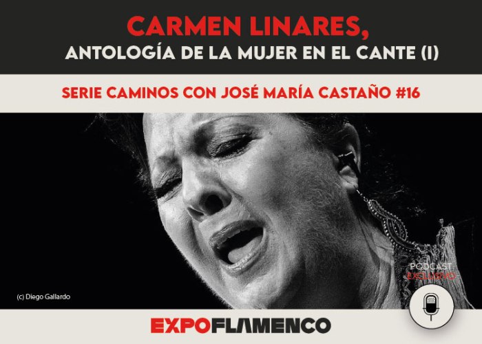 Pódcast | Carmen Linares, ‘Antología de la Mujer en el Cante’ (I).&nbsp;Entrevista