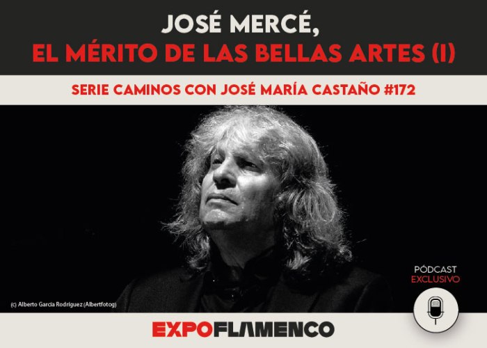 Pódcast | José Mercé, el Mérito de las Bellas Artes&nbsp;(I)