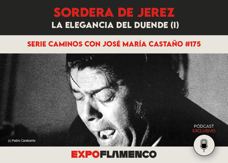 Pódcast | Sordera de Jerez, la elegancia del duende (I)