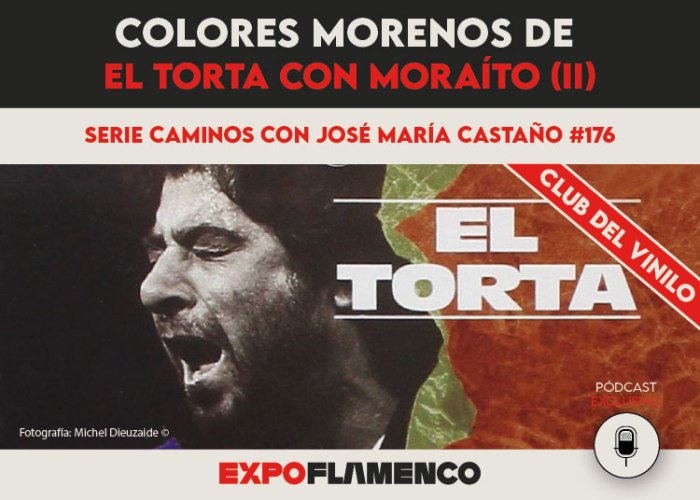 Club del Vinilo Expoflamenco, ‘Colores Morenos’ de El Torta con Moraíto&nbsp;(III)
