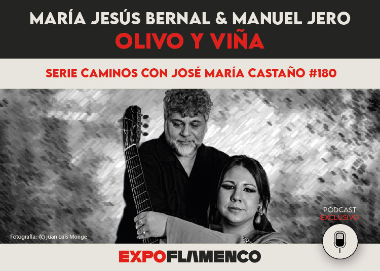 Pódcast | María Jesús Bernal & Manuel Jero, ‘Olivo y&nbsp;viña’