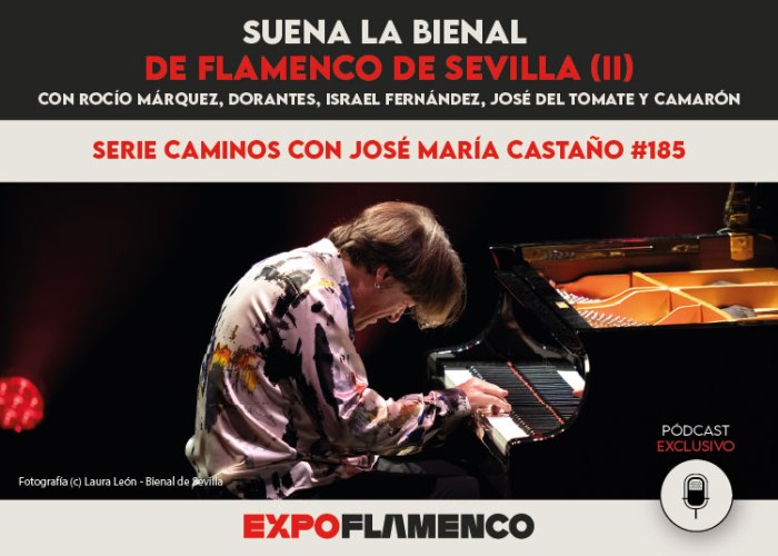 Pódcast | Suena La Bienal de Flamenco de Sevilla&nbsp;(II)