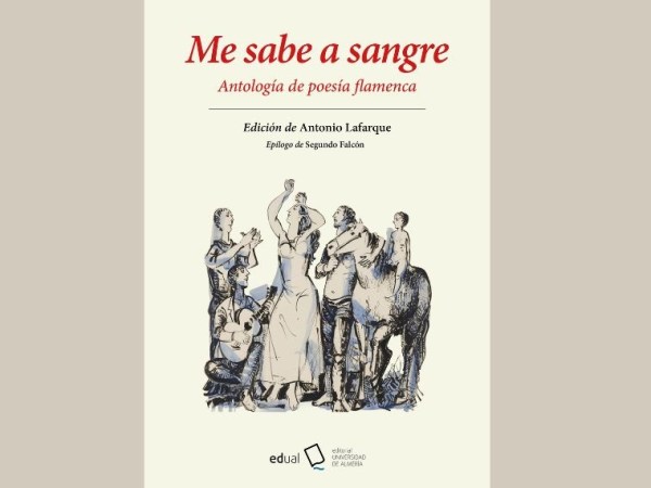Antonio Lafarque publica ‘Me sabe a sangre’, antología de poesía&nbsp;flamenca