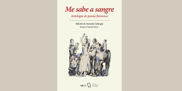 Antonio Lafarque publica ‘Me sabe a sangre’, antología de poesía&nbsp;flamenca