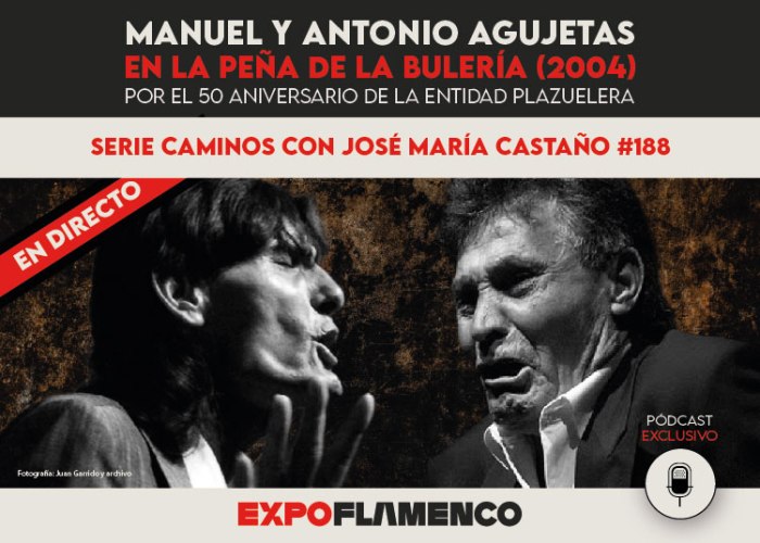 Pódcast | Manuel y Antonio Agujetas en la Peña de la Bulería&nbsp;(2004)